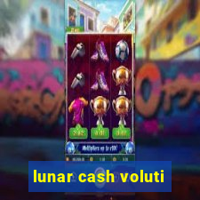 lunar cash voluti